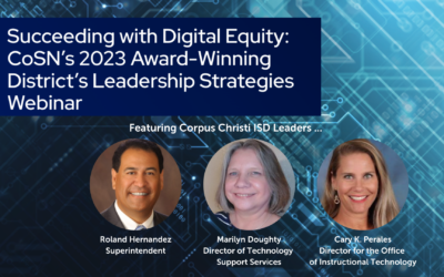 Succeeding with Digital Equity: CoSN’s 2023 Award-Winning District’s Leadership Strategies